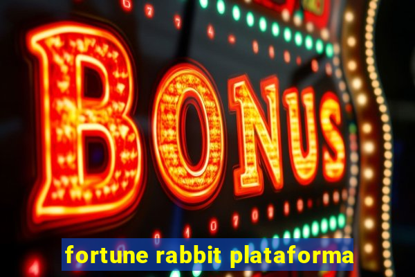 fortune rabbit plataforma