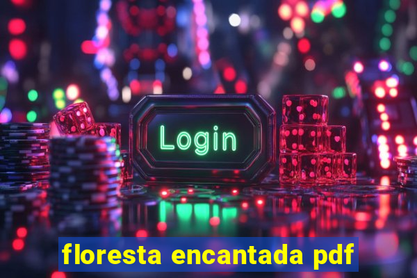 floresta encantada pdf