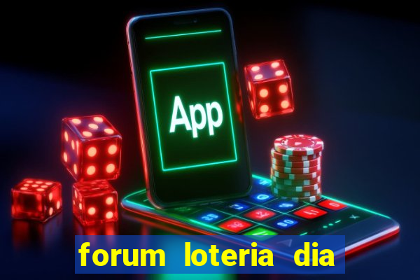 forum loteria dia de sorte