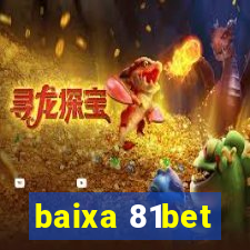 baixa 81bet