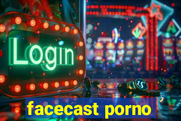 facecast porno