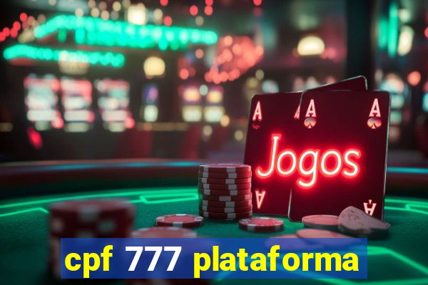 cpf 777 plataforma