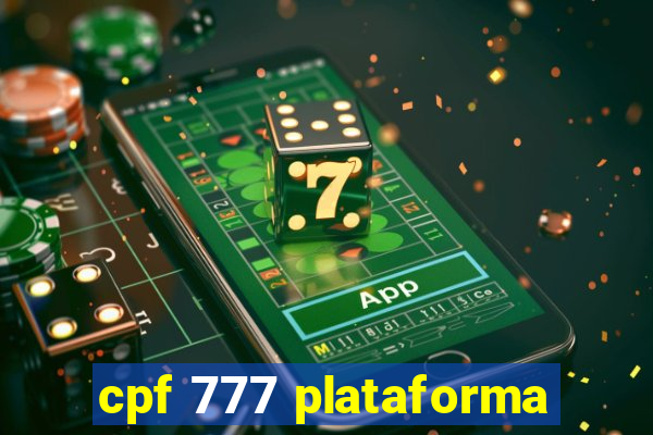 cpf 777 plataforma