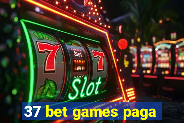 37 bet games paga