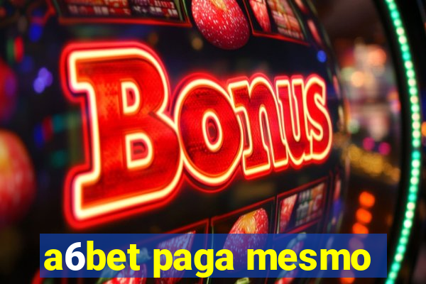 a6bet paga mesmo