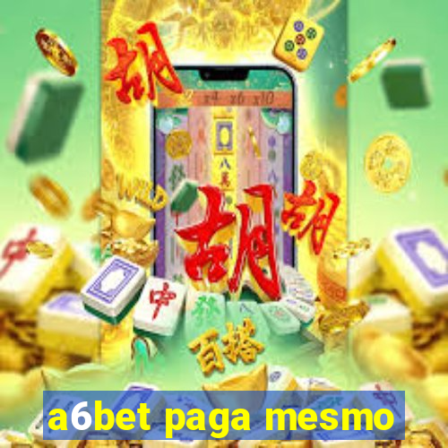 a6bet paga mesmo