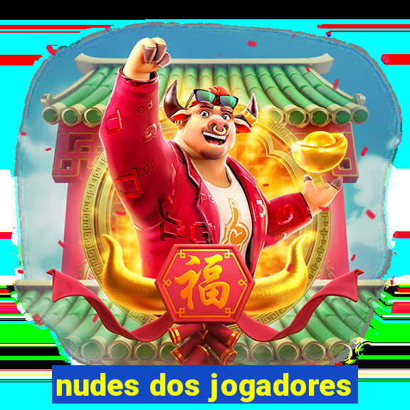 nudes dos jogadores