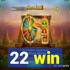 22 win