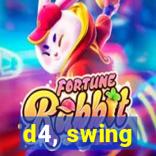 d4, swing