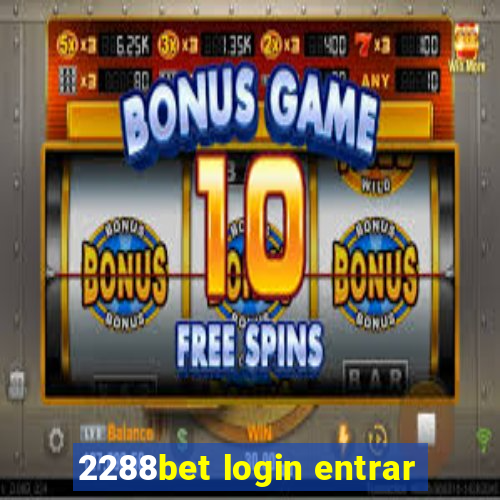 2288bet login entrar