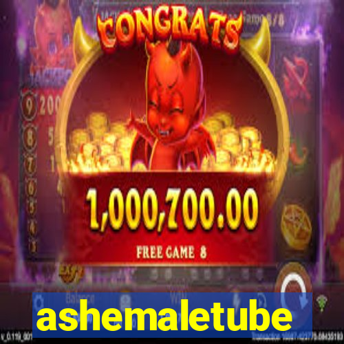 ashemaletube