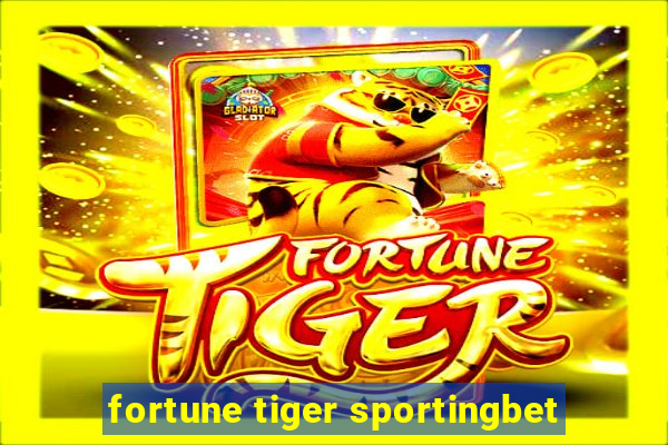 fortune tiger sportingbet