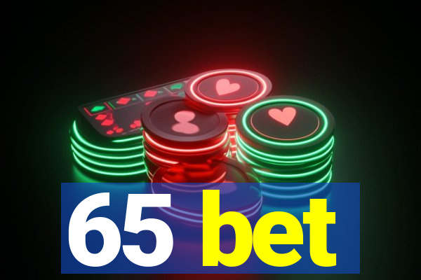 65 bet