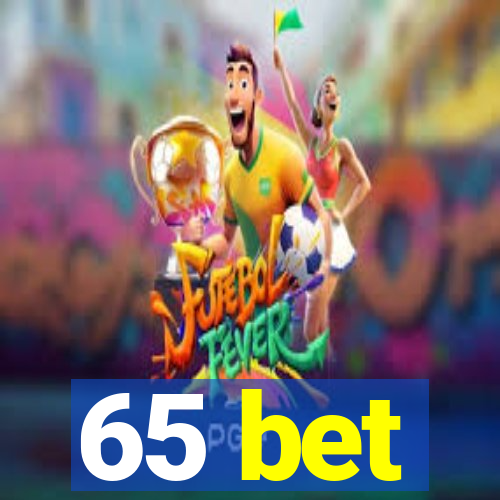 65 bet