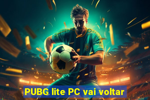 PUBG lite PC vai voltar