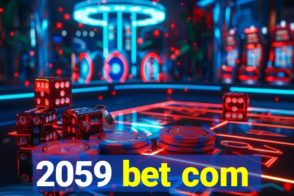 2059 bet com