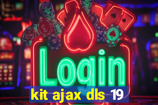 kit ajax dls 19