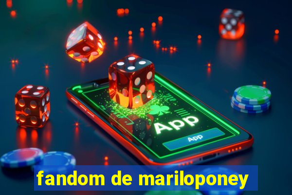 fandom de mariloponey