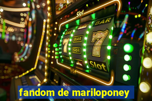 fandom de mariloponey