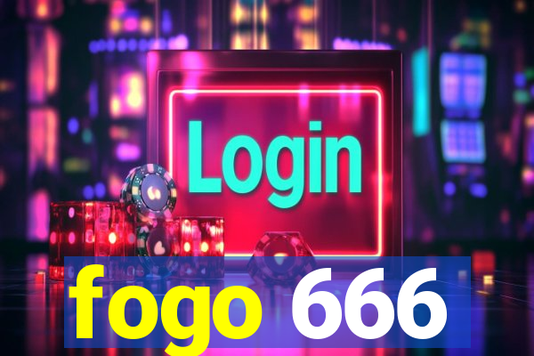 fogo 666