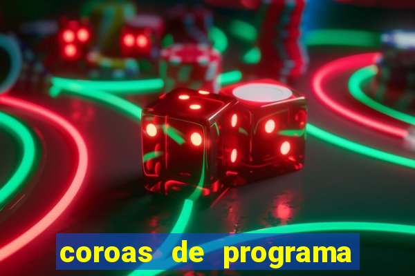 coroas de programa porto alegre