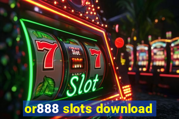 or888 slots download