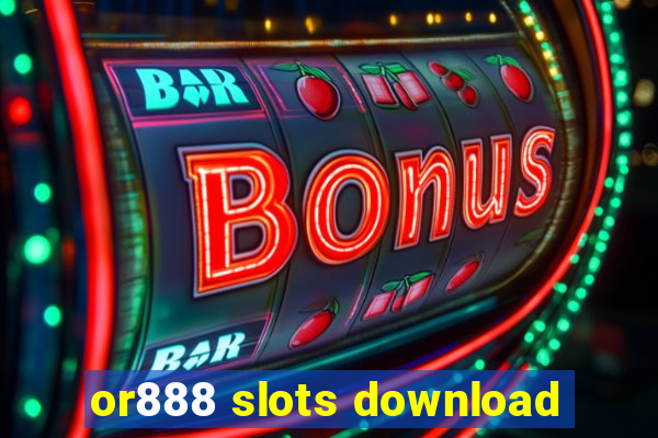 or888 slots download