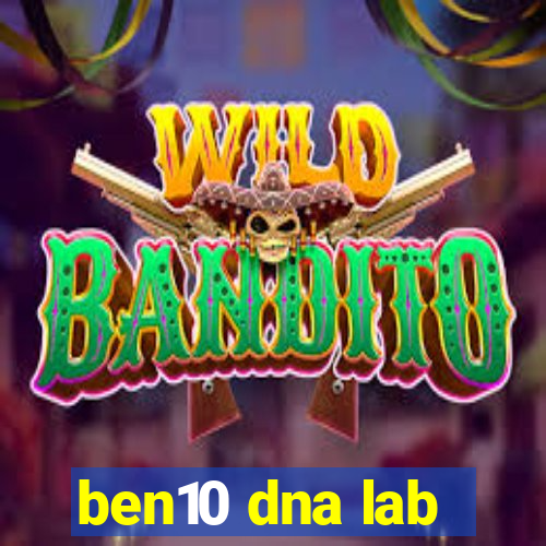 ben10 dna lab