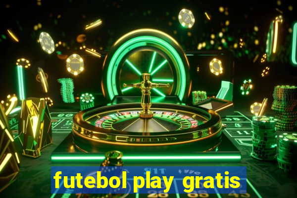 futebol play gratis