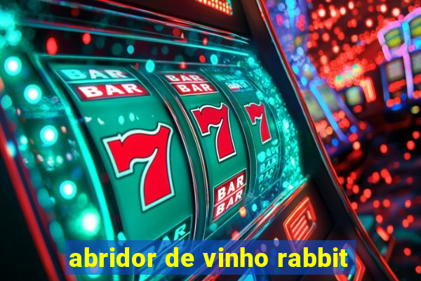 abridor de vinho rabbit