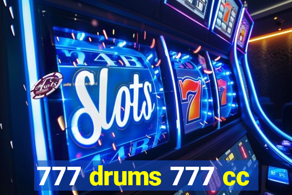 777 drums 777 cc