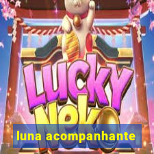 luna acompanhante