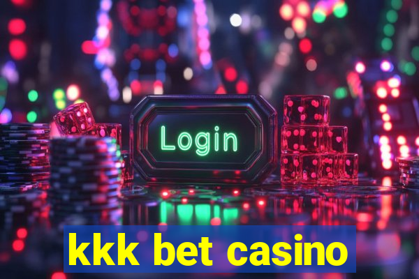 kkk bet casino