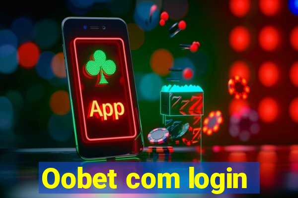 Oobet com login