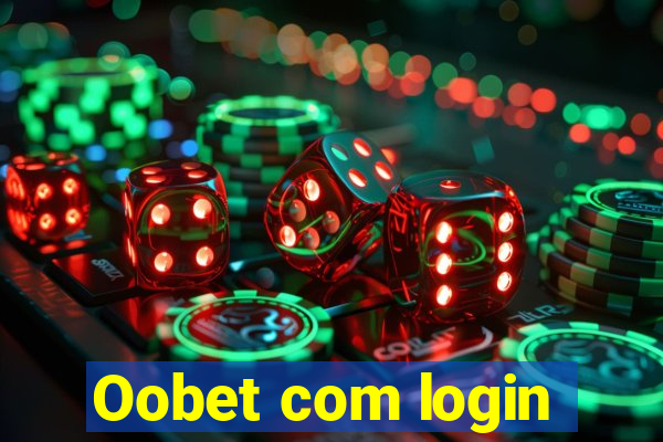 Oobet com login