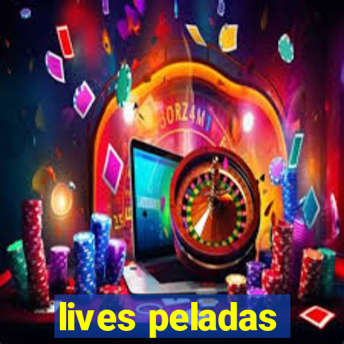 lives peladas