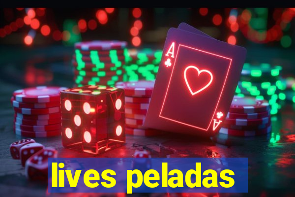 lives peladas