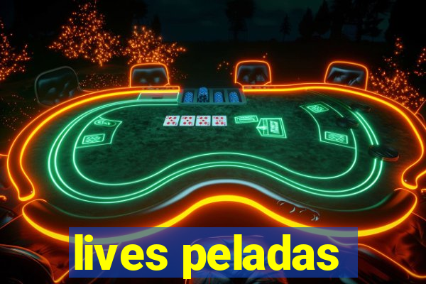 lives peladas