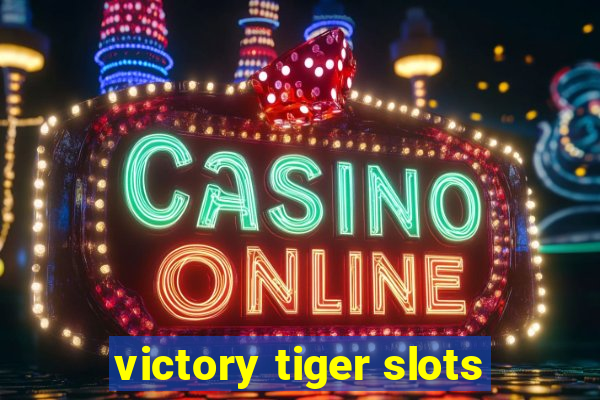 victory tiger slots