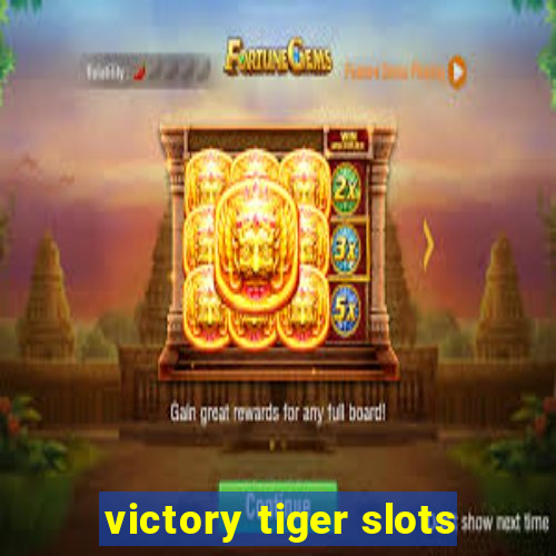 victory tiger slots