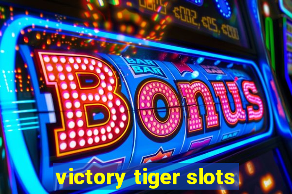 victory tiger slots