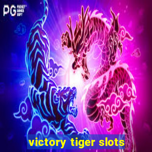 victory tiger slots