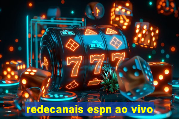 redecanais espn ao vivo