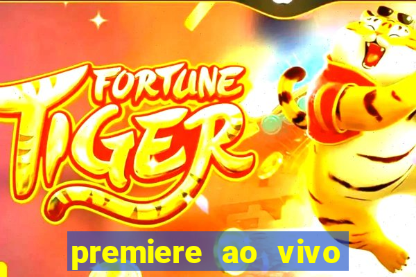 premiere ao vivo em hd