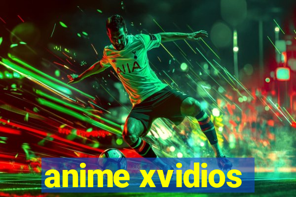 anime xvidios