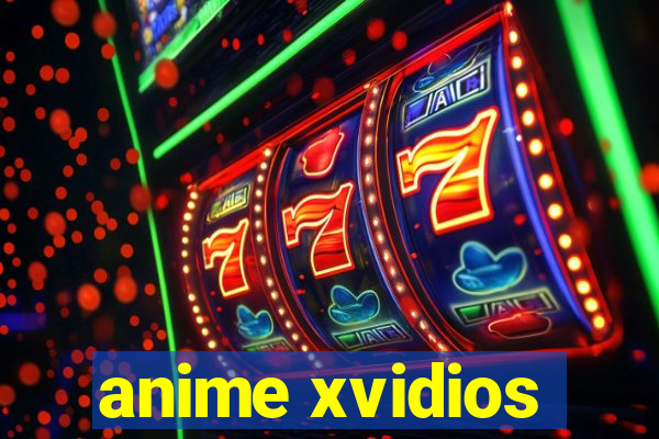 anime xvidios