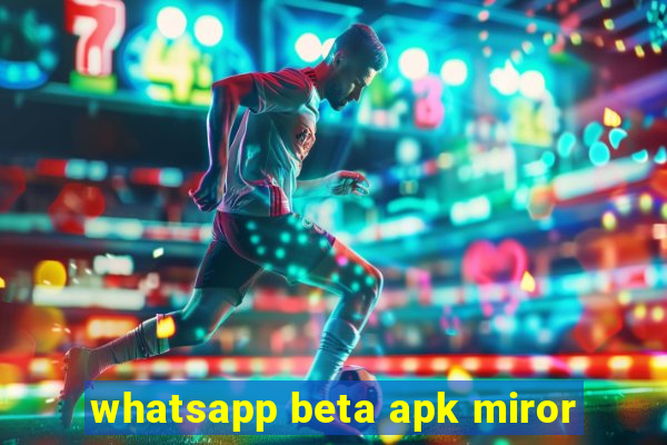 whatsapp beta apk miror