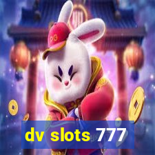 dv slots 777