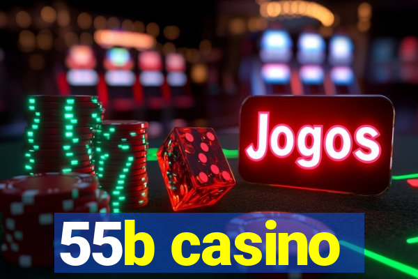 55b casino