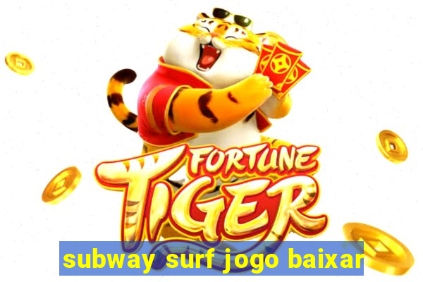 subway surf jogo baixar